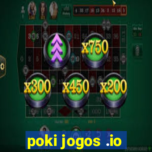 poki jogos .io